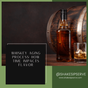 Whiskey Aging Process: How Time Impacts Flavor