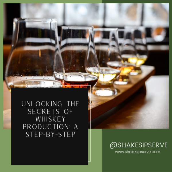 Unlocking The Secrets Of Whiskey Production: A Step-By-Step