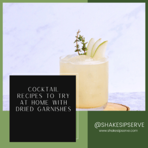 Tips For Garnishing Cocktails With Dried Citrus