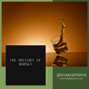 The History Of Whisky