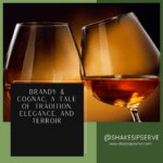 Brandy &Amp; Cognac, A Tale Of Tradition, Elegance, And Terroir