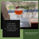 Crafting Cocktails: Elevating Flavors With Garnishes