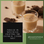 Indulge In Nostalgia: Crafting The Oatmeal Cookie Shot