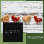 Peanut Butter and Jelly Shot