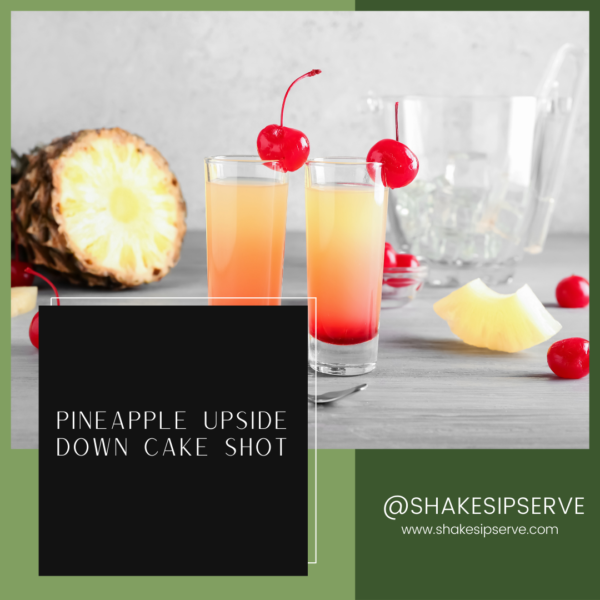 Pineapple Upside Down Cake Shot (Easy Recipe!)