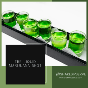 The Liquid Marijuana Shot