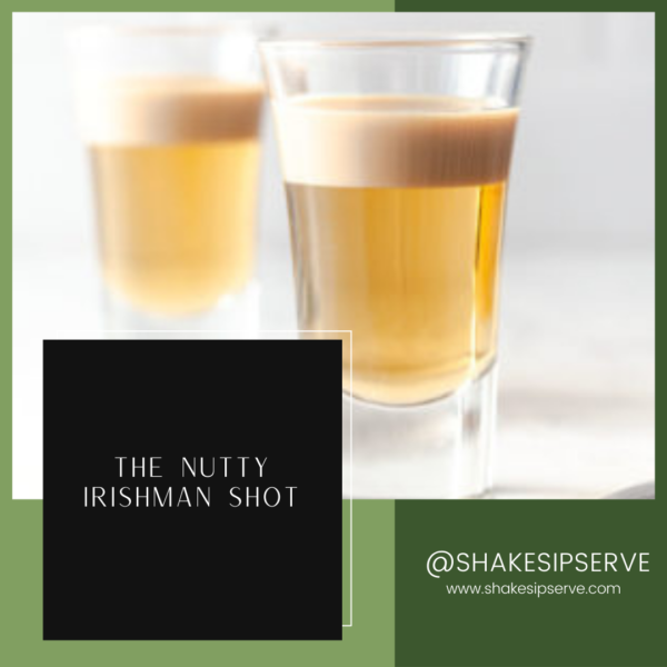 Why The Nutty Irishman Shot Is The Perfect Drink For Any Occasion