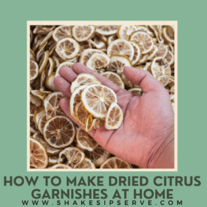 Creating Dry Garnishes At Home
Citrus Garnishes