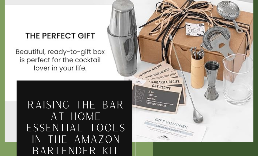Raising The Bar At Home: Essential Tools In The Amazon Bartender Kit