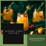 Seasonal Vodka Cocktails