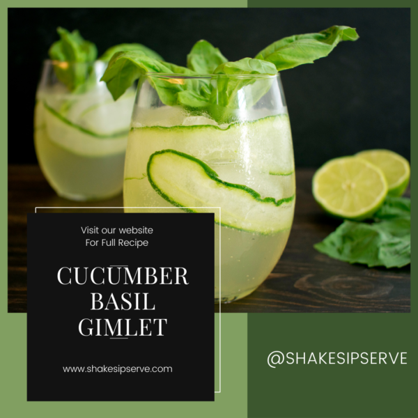 Cucumber Basil Gimlet Takes On  The Classic Gin Gimlet