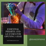 Essential Permits And Licenses For Opening A Bar