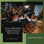 Eco-Friendly Bartending Practices