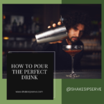 How To Pour The Perfect Drink