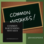 Common Bartending Mistakes