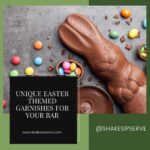 Unique Easter Themed Garnishes For Your Bar