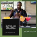 How To Mix Cocktails