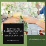 Hosting An Easter Cocktail Brunch: Recipes And Tips