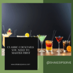 Classic Cocktails You Need To Master First